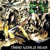 Adam Bomb : Third World Roar